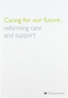 Caring for our future : reforming care and support - Book