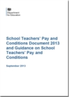 School teachers' pay and conditions document 2013 and guidance on school teachers' pay and conditions - Book
