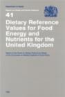 Dietary reference values for food energy and nutrients for the United Kingdom : report of the Panel on Dietary Reference Values of the Committee on Medical Aspects of Food Policy - Book