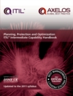 Planning, protection and optimization: ITIL 2011 intermediate capability handbook (single copy) - Book