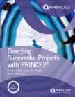Directing successful projects with PRINCE2 : the essential guide for project board members - Book