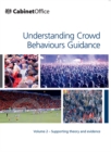 Understanding Crowd Behaviours : Supporting Theory and Evidence v.2 - Book