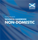 Building Standards Technical Handbooks : Non-domestic - Book