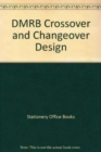 DMRB Crossover and Changeover Design - Book