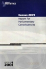 2001 Census Report for Parlimentary Constituencies : Report for Parliamentary Constituencies. - Book