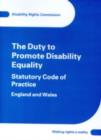 The Duty to Promote Disability Equality, Statutory Code of Practice, England and Wales. CD ROM Ed. - Book