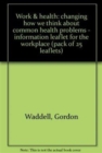 Work and Health : Changing How We Think About Common Health Problems - Book