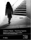 Children's Needs - Parenting Capacity : Child Abuse, Parental Mental Illness, Learning Disability, Substance Misuse, and Domestic Violence - Book