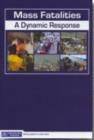 Mass Fatalities : A Dynamic Response - Book