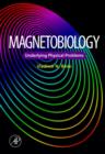 Magnetobiology : Underlying Physical Problems - Book