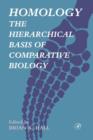 Homology : The Hierarchical Basis of Comparative Biology - Book