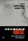 Cocaine Abuse : Behavior, Pharmacology, and Clinical Applications - Book