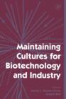Maintaining Cultures for Biotechnology and Industry - Book