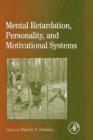 International Review of Research in Mental Retardation : Mental Retardation, Personality, and Motivational Systems Volume 31 - Book
