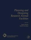 Planning and Designing Research Animal Facilities - Book