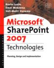 Microsoft SharePoint 2007 Technologies : Planning, Design and Implementation - Book