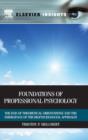 Foundations of Professional Psychology : The End of Theoretical Orientations and the Emergence of the Biopsychosocial Approach - Book