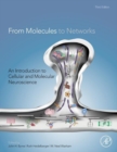 From Molecules to Networks : An Introduction to Cellular and Molecular Neuroscience - Book