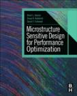 Microstructure Sensitive Design for Performance Optimization - eBook