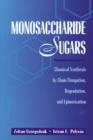 Monosaccharide Sugars : Chemical Synthesis by Chain Elongation, Degradation, and Epimerization - Book