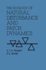 The Ecology of Natural Disturbance and Patch Dynamics - Book