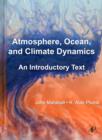 Atmosphere, Ocean and Climate Dynamics : An Introductory Text - Book