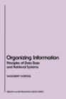 Organizing Information : Principles of Data Base and Retrieval Systems - Book