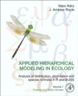 Applied Hierarchical Modeling in Ecology: Analysis of distribution, abundance and species richness in R and BUGS : Volume 1:Prelude and Static Models - Book