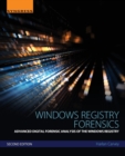 Windows Registry Forensics : Advanced Digital Forensic Analysis of the Windows Registry - Book