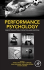 Performance Psychology : Perception, Action, Cognition, and Emotion - Book