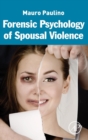 Forensic Psychology of Spousal Violence - Book