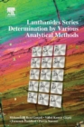 Lanthanides Series Determination by Various Analytical Methods - Book
