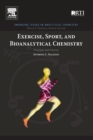 Exercise, Sport, and Bioanalytical Chemistry : Principles and Practice - Book