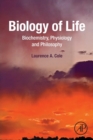 Biology of Life : Biochemistry, Physiology and Philosophy - Book