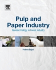 Pulp and Paper Industry : Nanotechnology in Forest Industry - Book