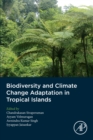 Biodiversity and Climate Change Adaptation in Tropical Islands - eBook