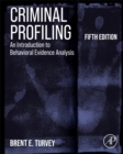 Criminal Profiling : An Introduction to Behavioral Evidence Analysis - Book