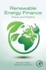 Renewable Energy Finance : Theory and Practice - Book