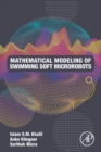 Mathematical Modeling of Swimming Soft Microrobots - Book
