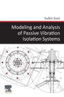Modeling and Analysis of Passive Vibration Isolation Systems - Book