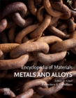 Encyclopedia of Materials: Metals and Alloys - Book