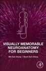 Visually Memorable Neuroanatomy for Beginners - Book