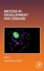 Meiosis in Development and Disease : Volume 151 - Book