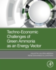 Techno-Economic Challenges of Green Ammonia as an Energy Vector - Book