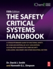 The Safety Critical Systems Handbook : A Straightforward Guide to Functional Safety: IEC 61508 (2010 Edition), IEC 61511 (2015 Edition) and Related Guidance - Book
