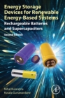 Energy Storage Devices for Renewable Energy-Based Systems : Rechargeable Batteries and Supercapacitors - Book