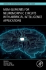 Mem-elements for Neuromorphic Circuits with Artificial Intelligence Applications - Book
