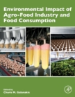 Environmental Impact of Agro-Food Industry and Food Consumption - Book