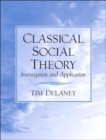 Classical Social Theory : Investigation and Application - Book