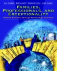 Families, Professionals and Exceptionality : Positive Outcomes Through Partnership and Trust - Book